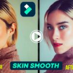 How to Edit SMOOTH SKIN Effect Video in Filmora - Beautify Face in Video Hindi