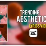 Trending Aesthetic Lyrics Video Editing Tutorial - Aesthetic Video Editing Kaise Kare - Capcut Edit